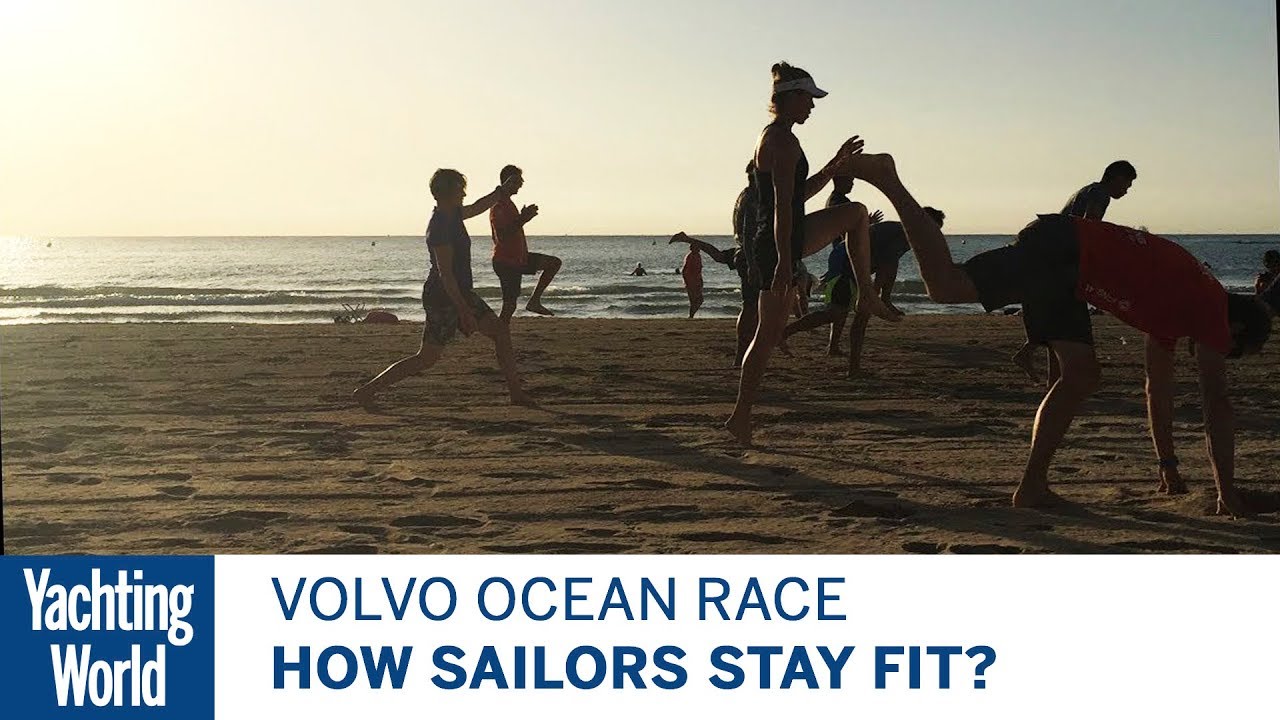 Cum se mențin marinarii în formă?  |  Volvo Ocean Race |  Lumea Yachtingului