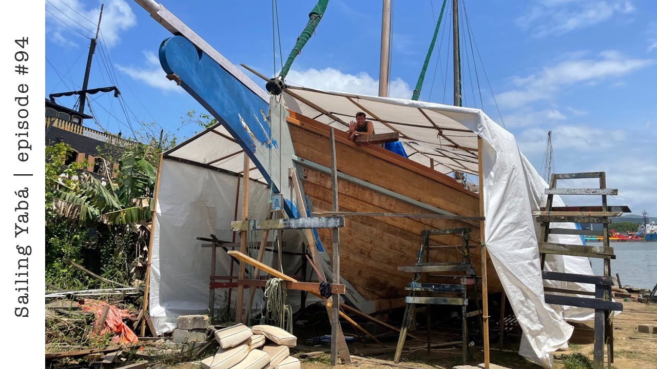 Construirea manuală a fiecărui detaliu al BARCULUI NOSTRU DIN LEMN SALVATĂ — Sailing Yabá #94