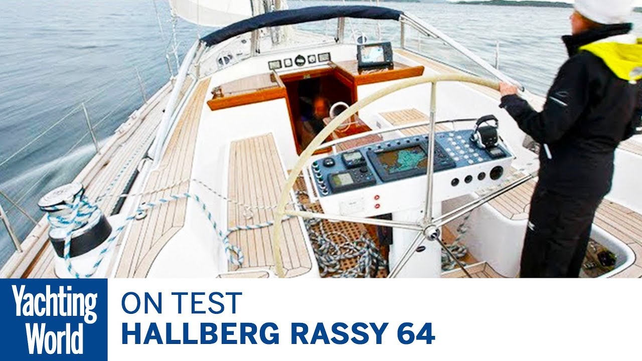 La test: Hallberg Rassy 64 |  Lumea Yachtingului