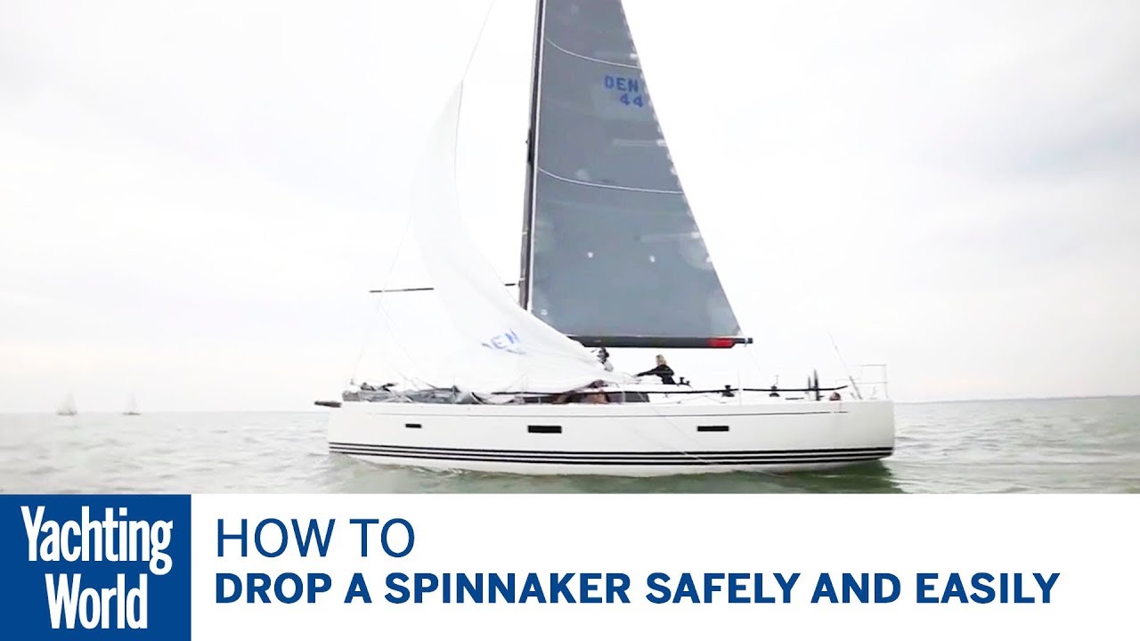 Cum să arunci un spinnaker în siguranță și ușor |  Lumea Yachtingului
