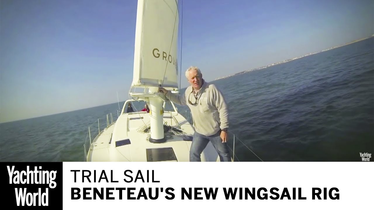O velă de probă a noului instalație revoluționară Wingsail a lui Beneteau |  Lumea Yachtingului