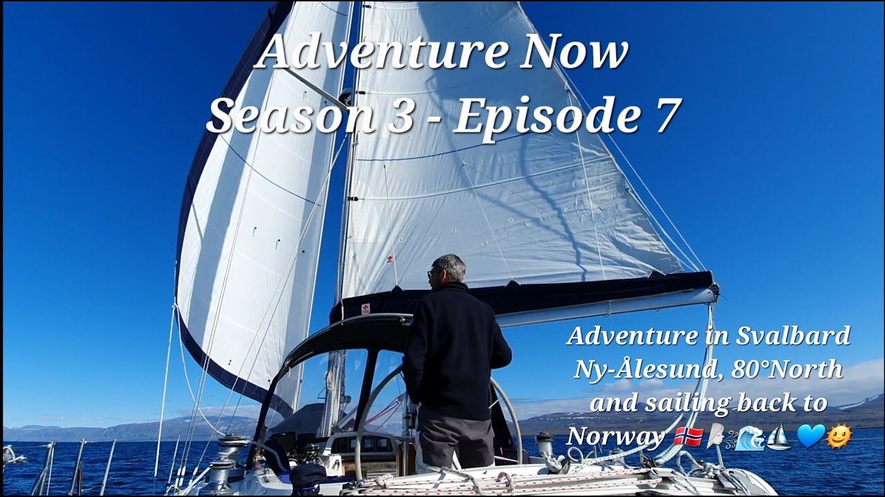 Adventure Now Sezonul 3 Episodul 7 Svalbard și navighează la 80 de grade nord și apoi înapoi în Norvegia!