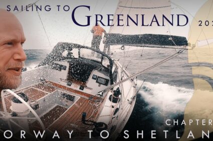 Navigare spre Groenlanda 2022 I Capitolul 1. Norvegia spre Shetland.