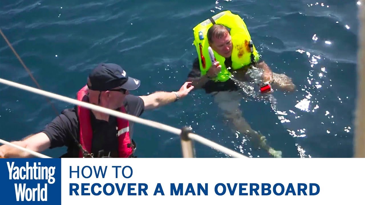 Cum să recuperezi un bărbat peste bord – Yachting World Bluewater Sailing Series |  Lumea Yachtingului