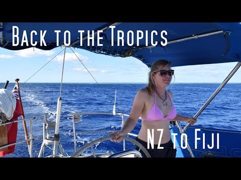 Navigare din Noua Zeelandă în Fiji – Înapoi la tropice – Navigare în Pacific Episodul 33