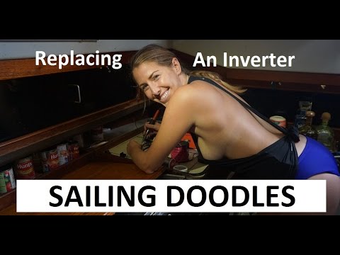 Înlocuirea unui invertor - Întreținerea bărcii luni - Doodles Sailing