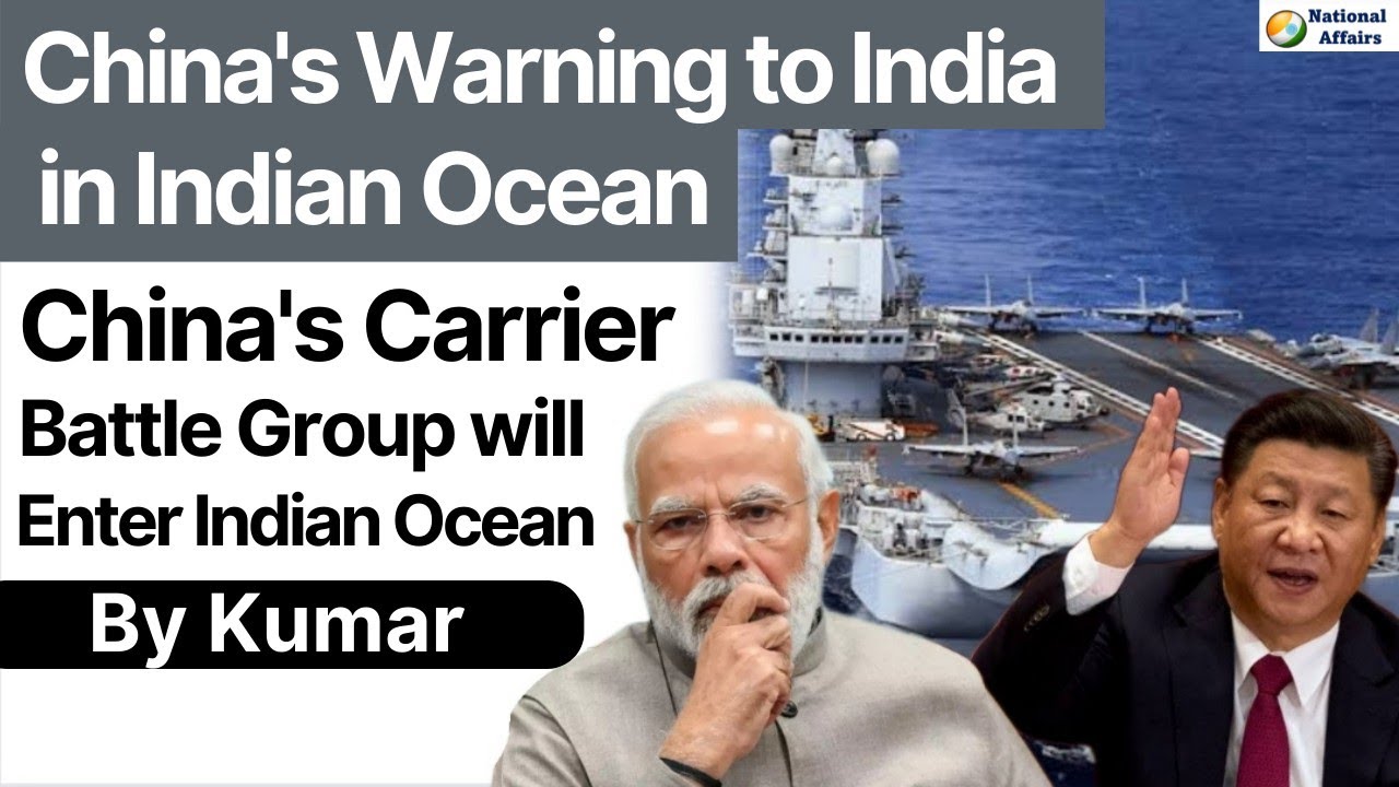 avertismentul Chinei către India;  Spune că Grupul nostru de luptă pentru transportatori va naviga în curând în regiunea Oceanului Indian