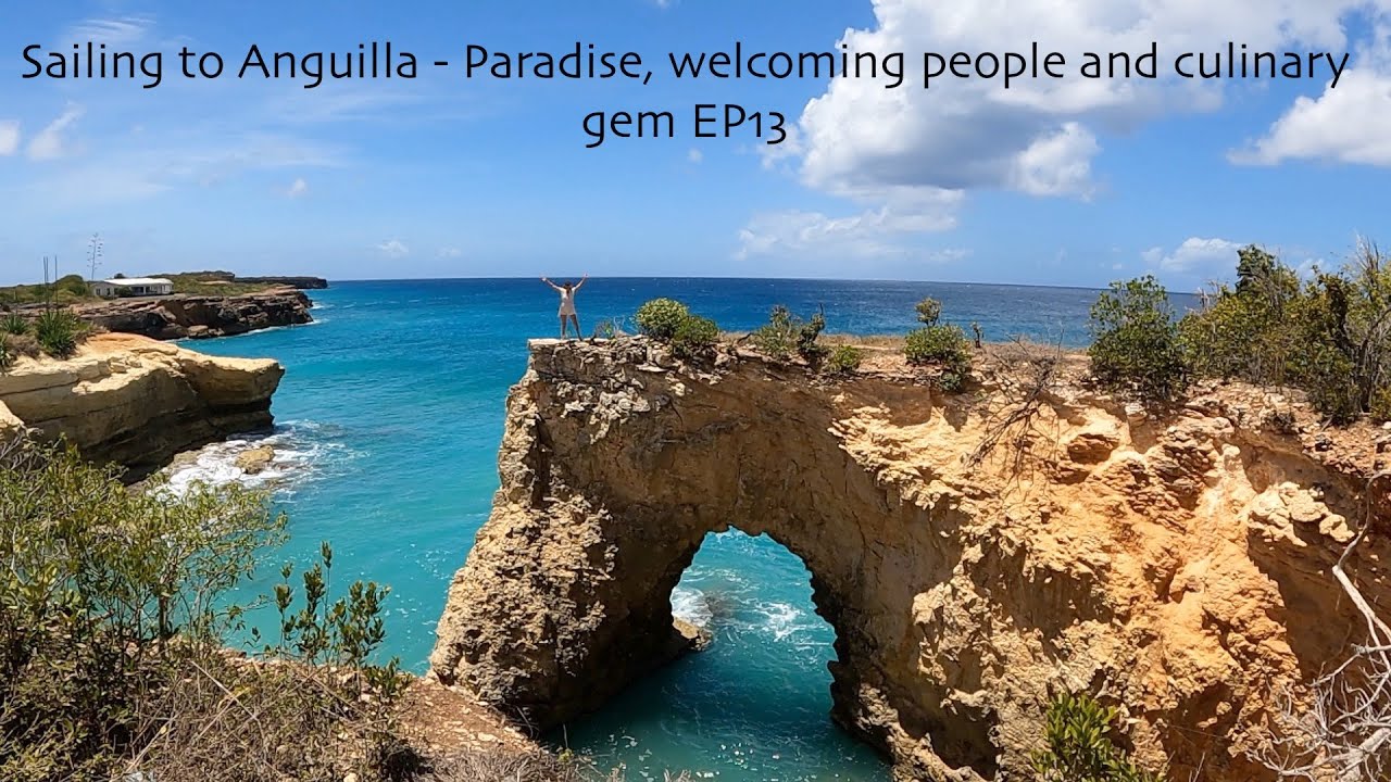 Navigare către Anguilla - Paradis, oameni și culinar EP 13
