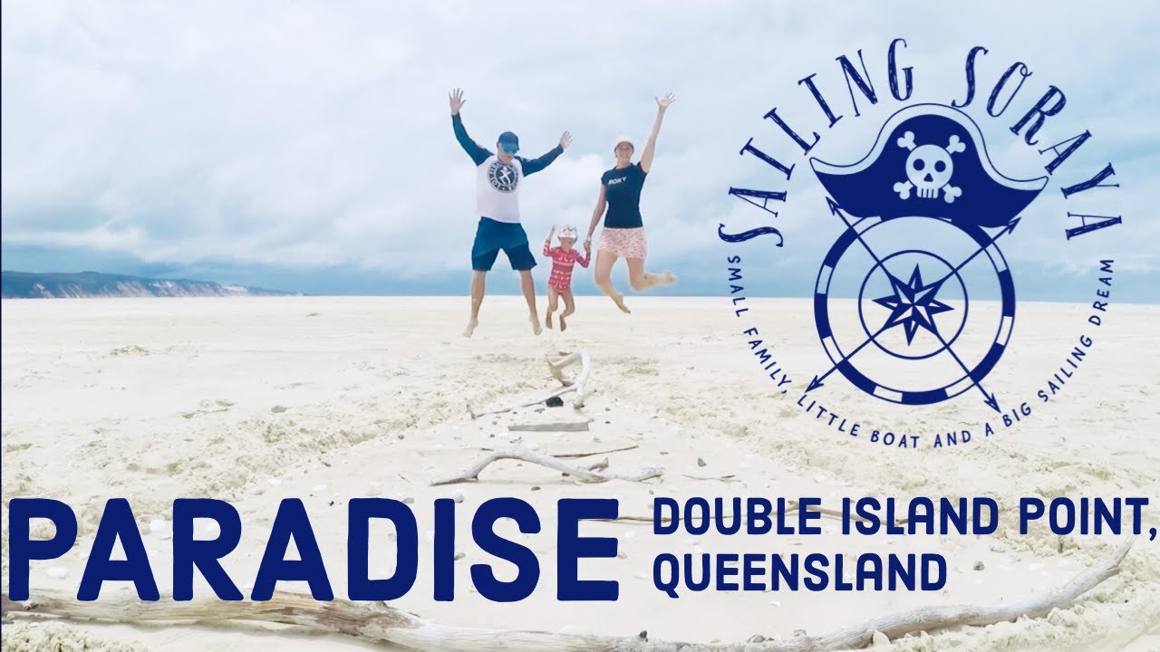 Ep 4. Sailing Soraya - Double Island Point Queensland Australia „Paradisul de Crăciun”