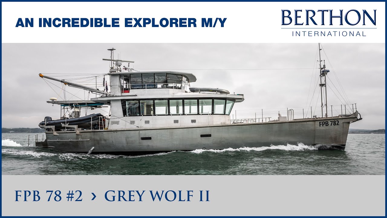 FPB 78-02 (GREY WOLF II), cu Sue Grant - Yacht de vânzare - Berthon International Yacht Brokers