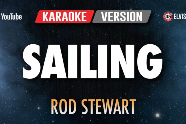 SAILING - VERSIUNEA KARAOKE ||  ROD STEWART