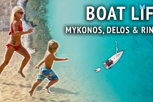BOAT LIFE pe Mykonos & SAILING DELOS - Insulele RINIA • S2:EP22