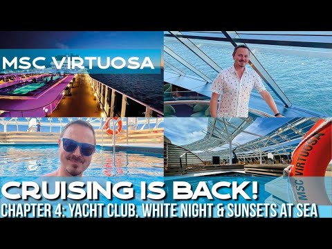 MSC Virtuosa Cruise Yacht Club & White Night |  capitolul 4