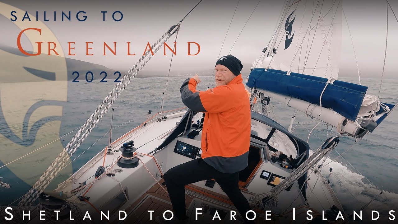 Navigare către Groenlanda 2022. Capitolul 2 I Shetland către Insulele Feroe.  4K