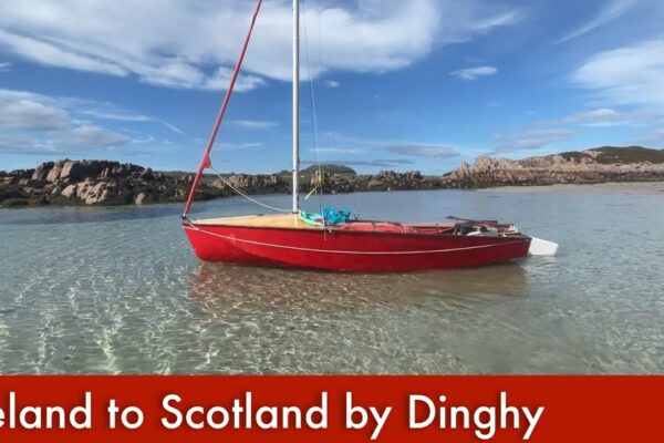 Dinghy Sailing de la Irlanda la Scoția.  Ziua 1/3 Expeditie/pelerinaj din Irlanda la Iona