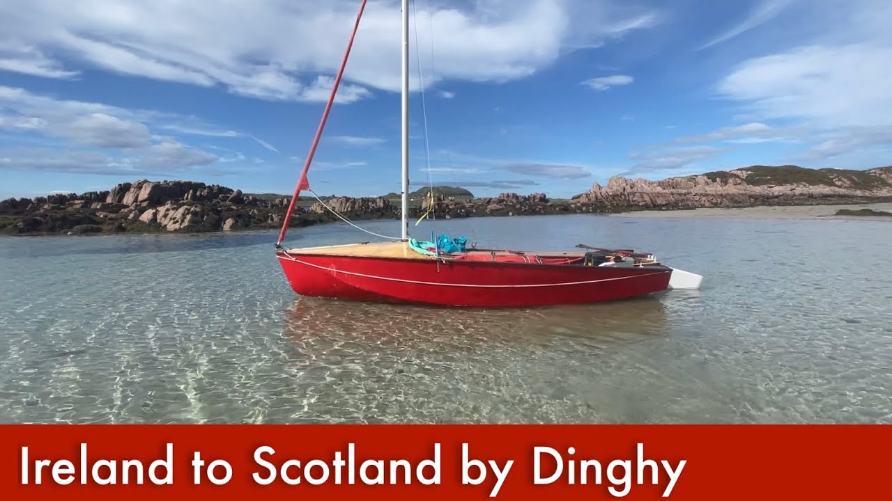 Dinghy Sailing de la Irlanda la Scoția.  Ziua 1/3 Expeditie/pelerinaj din Irlanda la Iona