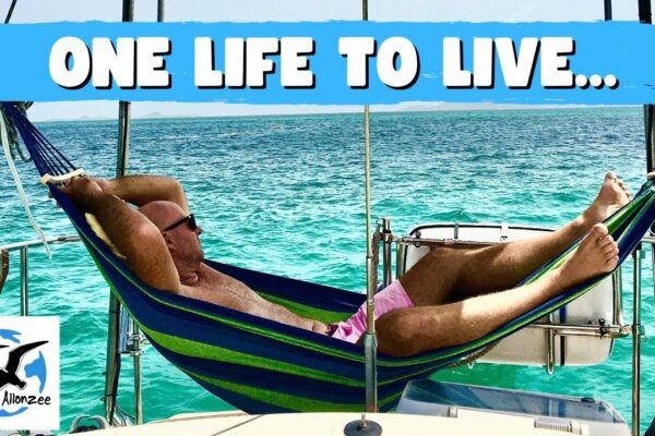 ONE LIFE TO LIVE navigând spre Grenada - Allonzee EP43
