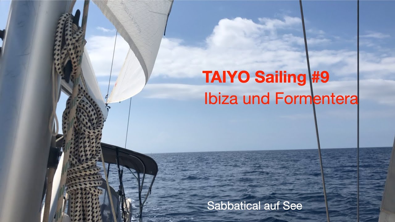 TAIYO Sailing #9 - Ibiza și Formentera
