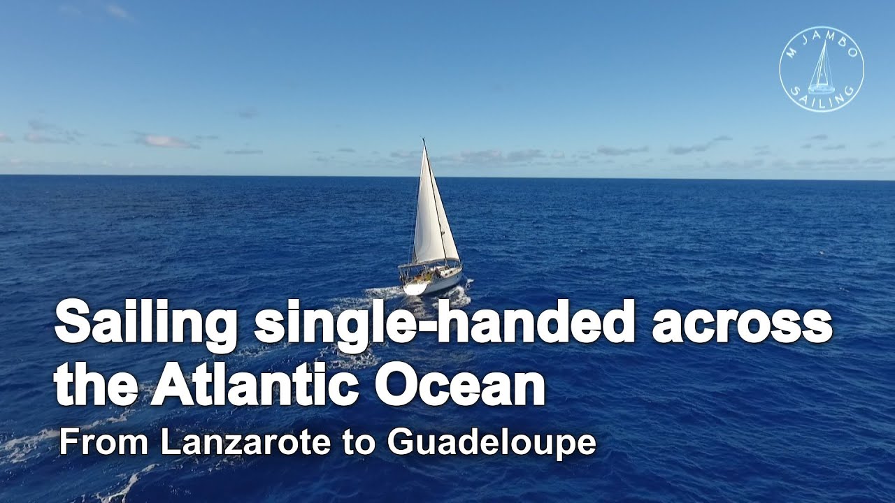 Navigați cu o singură mână peste Oceanul Atlantic: de la Lanzarote la Guadelupa