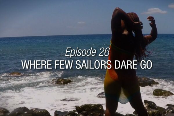 Călătorie întinsă 4 |  Episodul 26 |  Unde puțini marinari îndrăznesc să meargă