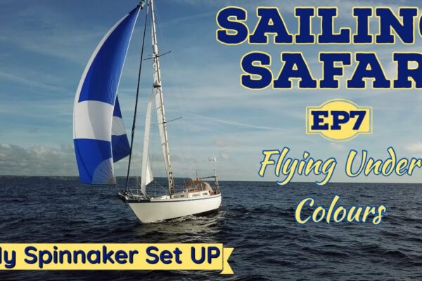 Sailing Safar Ep7 - Flying Under Colors (Solo Spinnaker Sailing Gibraltar Strait)
