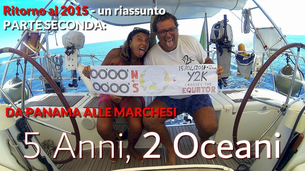 5 ani, 2 oceane PARTEA A DOUA.  Video de sărbătoare: de la Panama la Marquesas. [FULL HD]