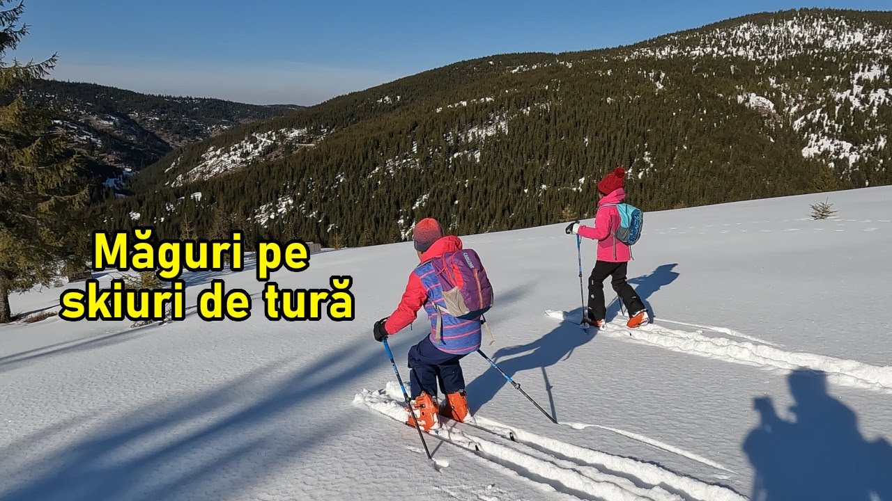 Măguri pe skiuri de tură | Martie 2022