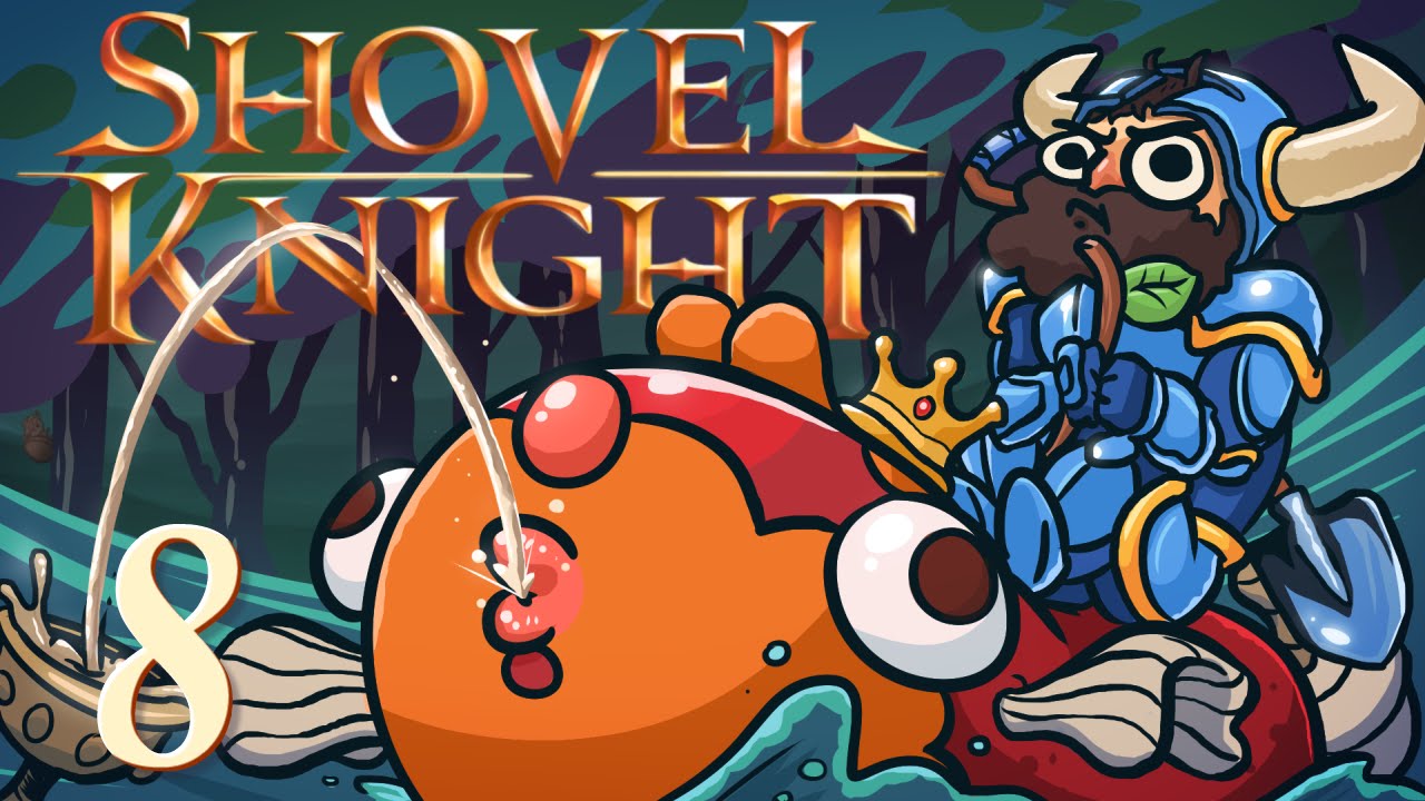 Shovel Knight [Part 8] - Mântuind în jur