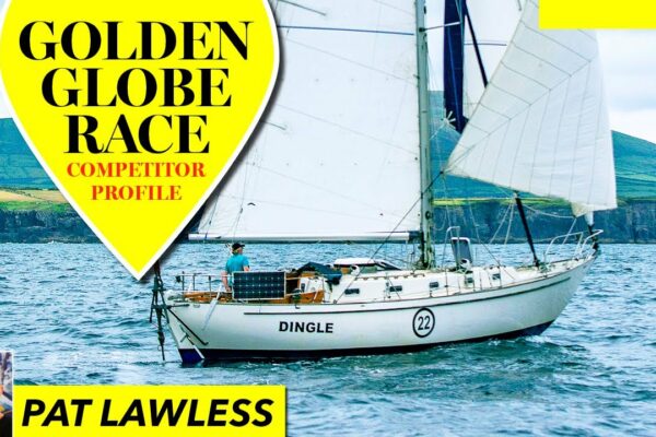 Pat Lawless ne face un tur al ambarcațiunii sale Globul de Aur - Yachting Monthly