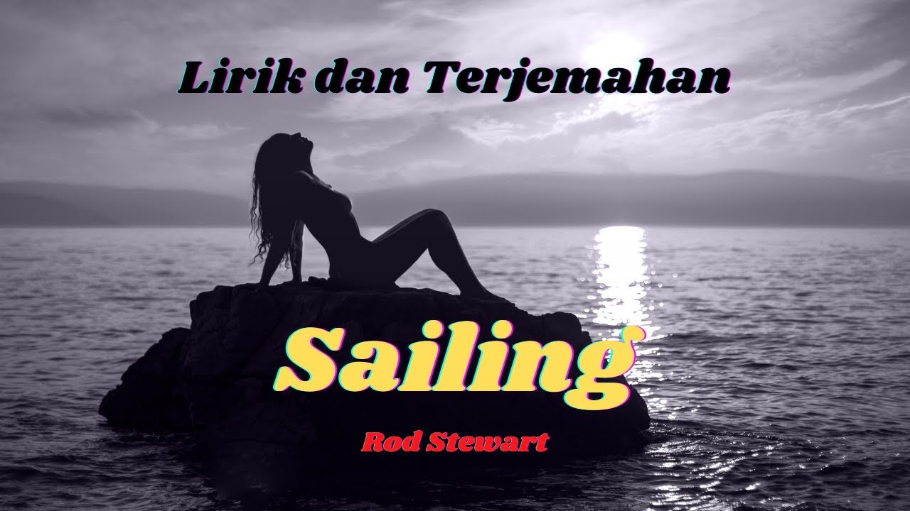 Sailing - Rod Stewart - coperta, versuri și traducere