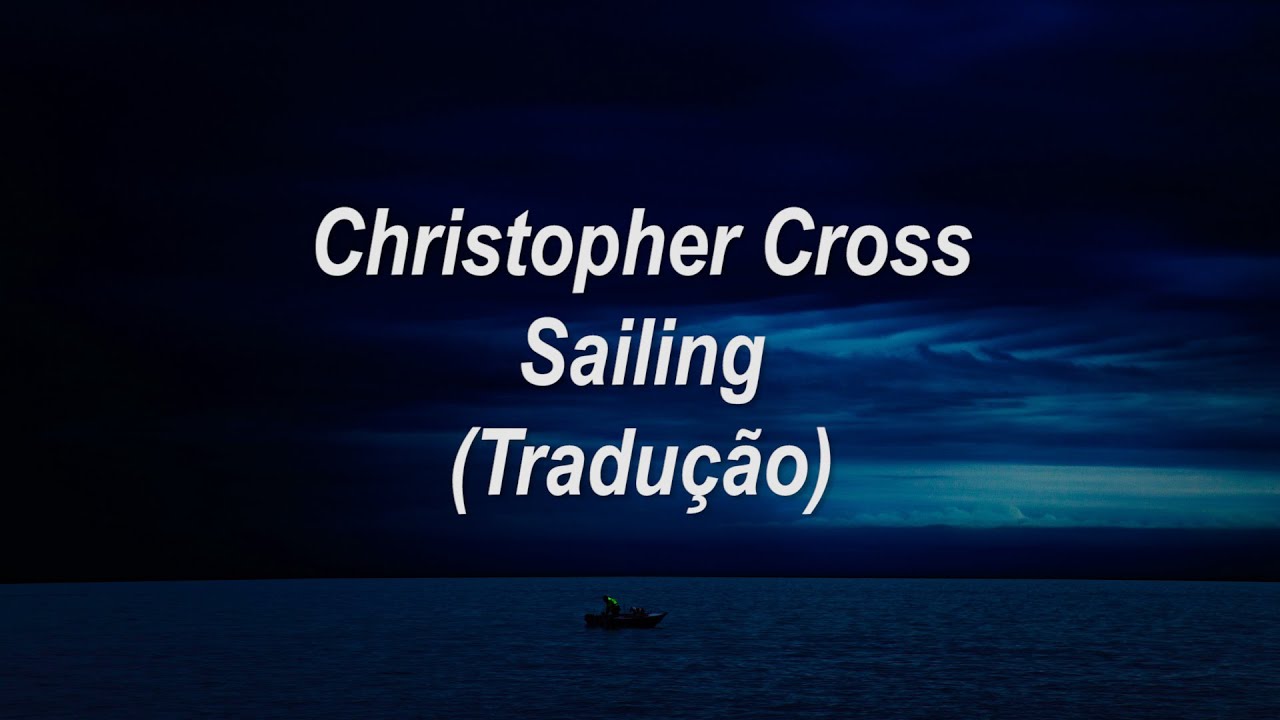 Christopher Cross - Sailing (Traducere/Subtitrat)