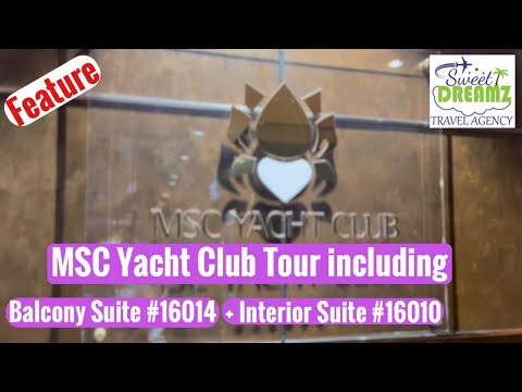 MSC Meraviglia - Tur al MSC Yacht Club + Yacht Club Suite Balcon și Suită în interiorul cabinei