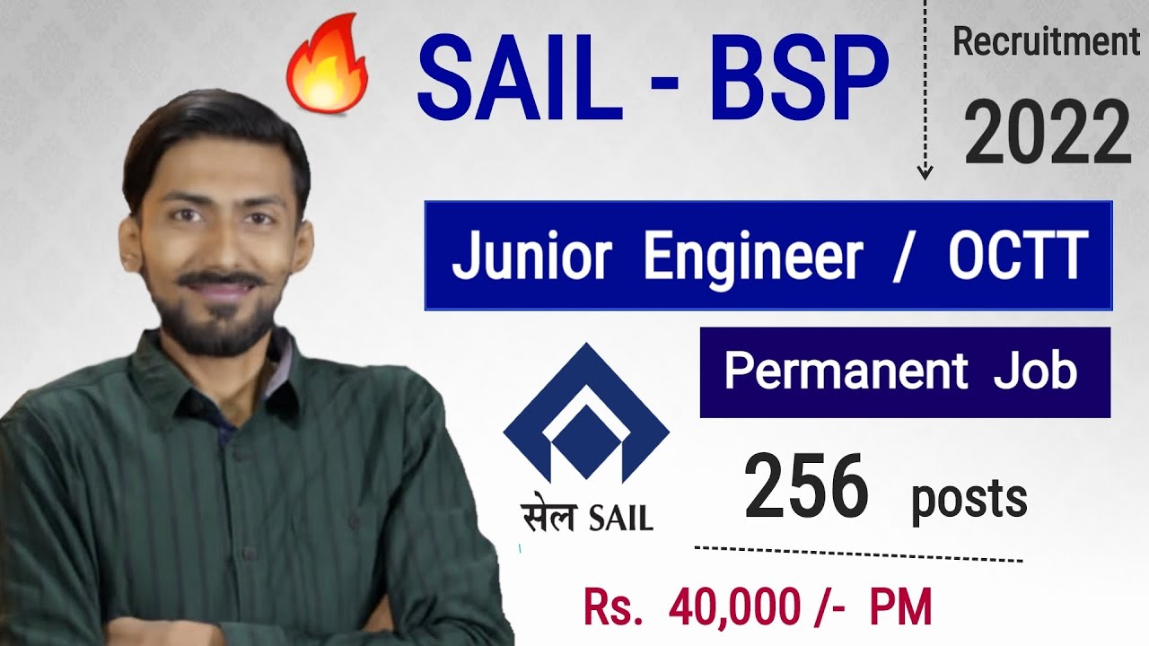 SAIL – recrutare BSP 2022 🔥 Inginer Junior / OCTT |  256 de postări |  Rs.  40.000/- PM |  Loc de munca permanent
