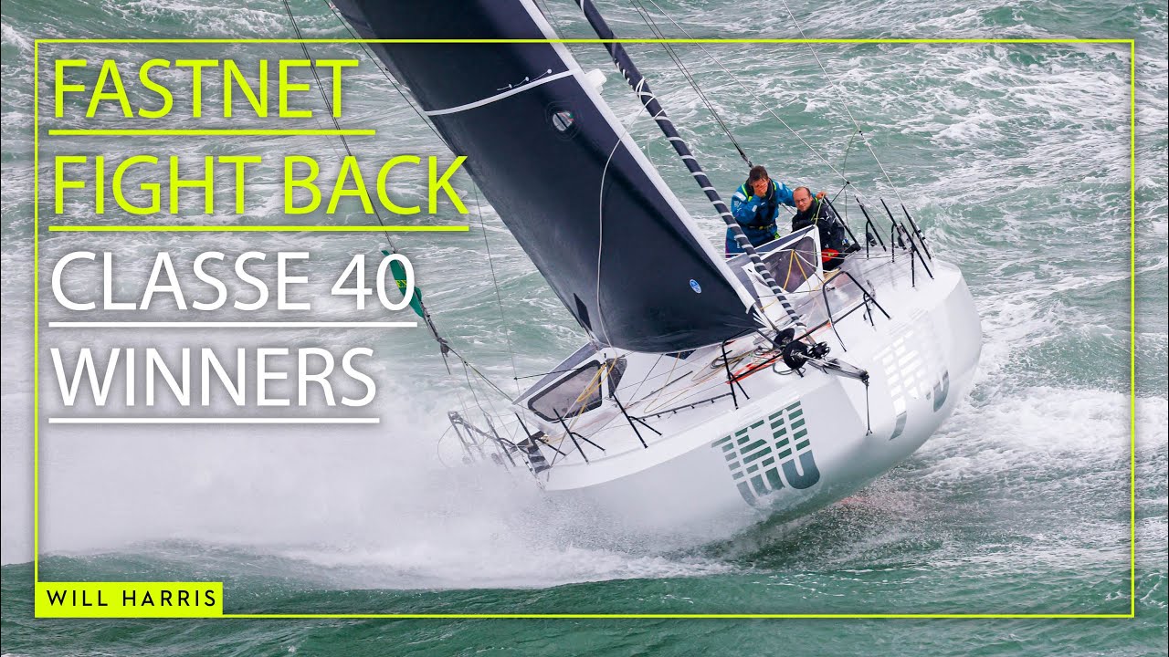 Fără odihnă pentru flota Classe 40 în cursa Rolex Fastnet 2021: câștigătorul Will Harris