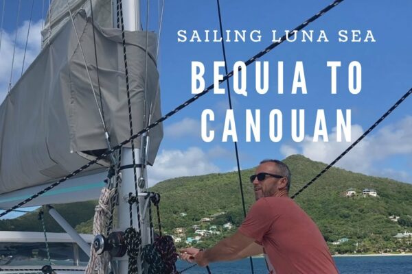 Bequia către Canouan |  Să mergem la navigație!  |  Sailing Luna Sea - Grenadine |  Catamaran Leopard 38