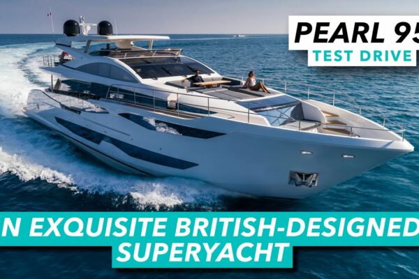 La volanul unui superyacht rafinat cu design britanic |  Tur cu iaht Pearl 95 și probă pe mare |  MBY