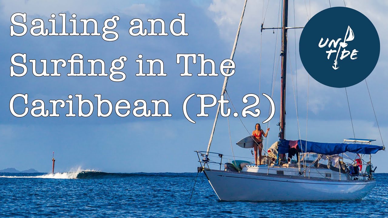Navigație și surfing în Caraibe Pt.  2 (EP 9)
