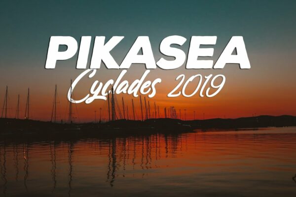 Pikasea în Cyclades 2019 | Ready! Set! Sail!