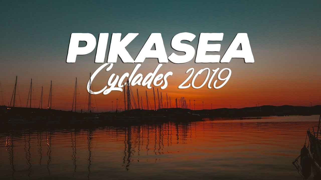 Pikasea în Cyclades 2019 | Ready! Set! Sail!