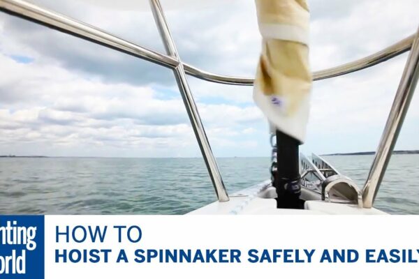 Cum să ridicați un spinnaker în siguranță și ușor |  Lumea Yachtingului