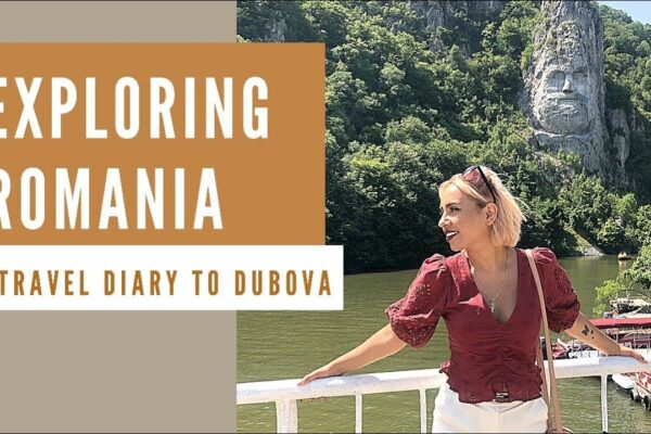 Exploring Romania vlog |  Jurnal de călătorie la DUBOVA |