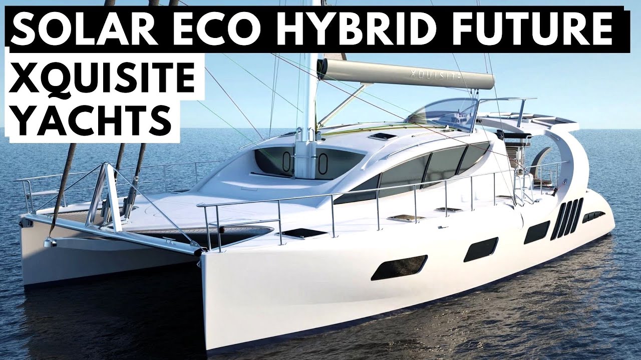 Tur cu iaht cu catamarană XQUISITE X5 PLUS de 1,9 milioane USD și viitor cu barca tăcută hibridă solară ecologică