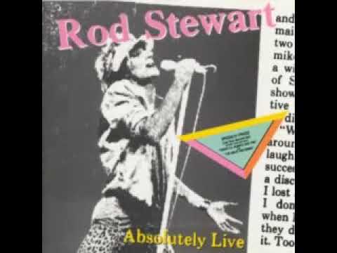 Rod Stewart - Sailing - Absolutely Live 1982