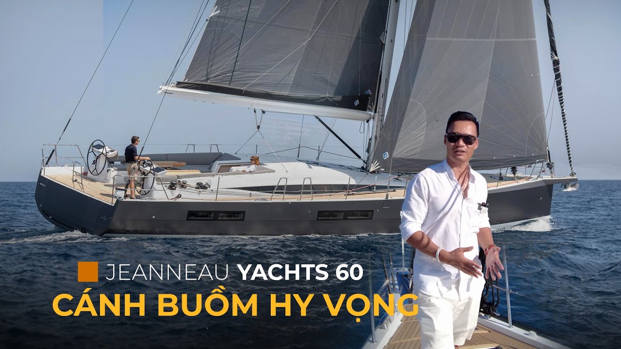 [Review] TRANSPORT DE LUX - RELEVATE - Jeanneau Yachts 60 |  Vietyacht