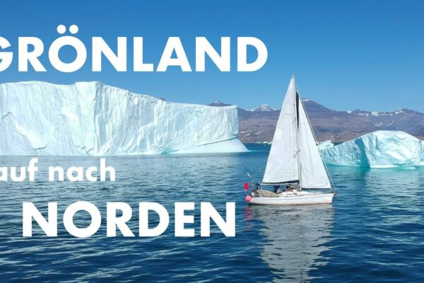 Îndreptare spre nord - Groenlanda @X-Trip Sailing #111 Navigație cu o singură mână