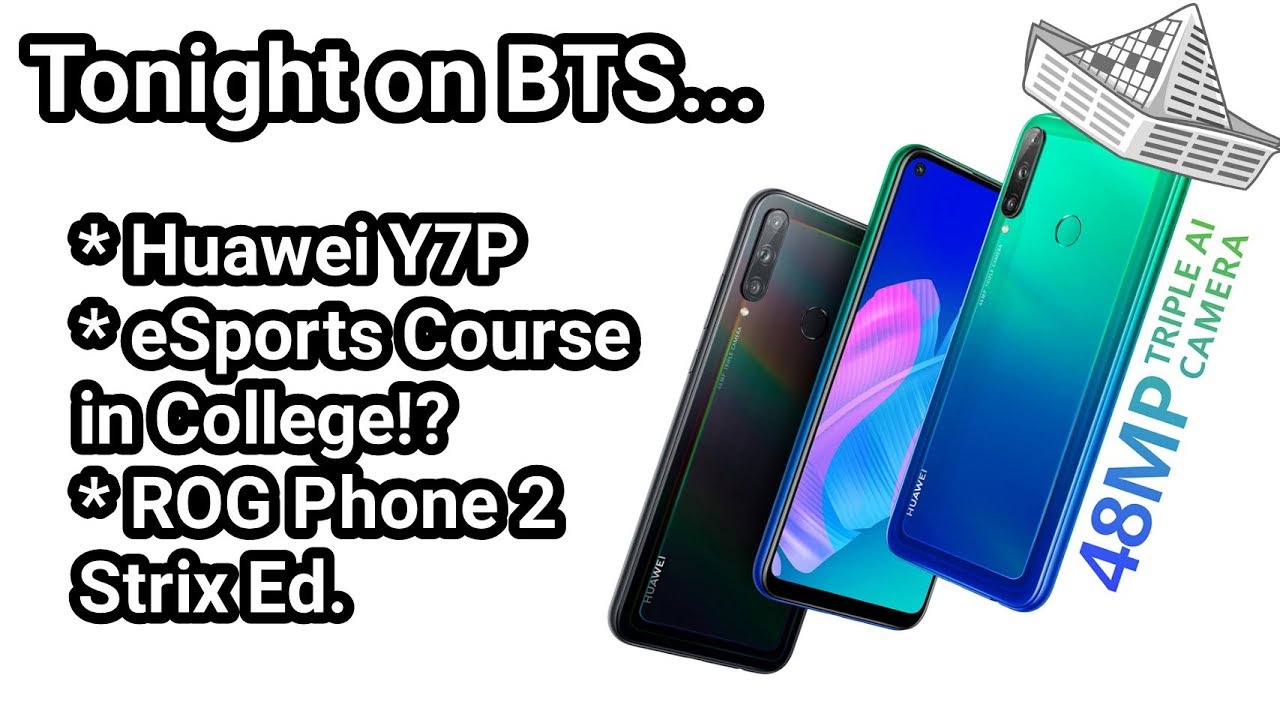 BTS 2/22 - Asus ROG Phone 2 mai ieftin?, Huawei Y7P, licențiat în eSports?!