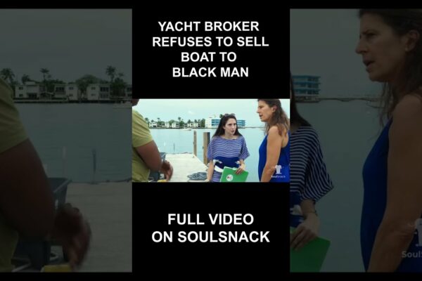 Broker de iahturi refuză să vândă o barcă lui Black Man.  #pantaloni scurti