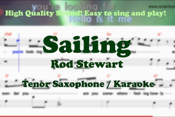 Sailing - Rod Stewart (partituri saxofon tenor/soprano cheie Bb/karaoke/copertă solo simplă)