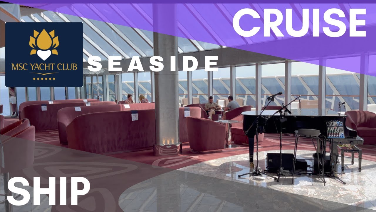 YACHT CLUB FULL TOUR MSC SEASIDE CRUISE