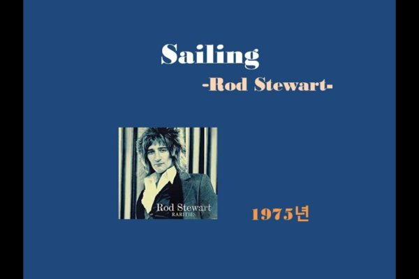 Sailing- Rod Stewart Sailing- Versuri și traducere Rod Stewart
